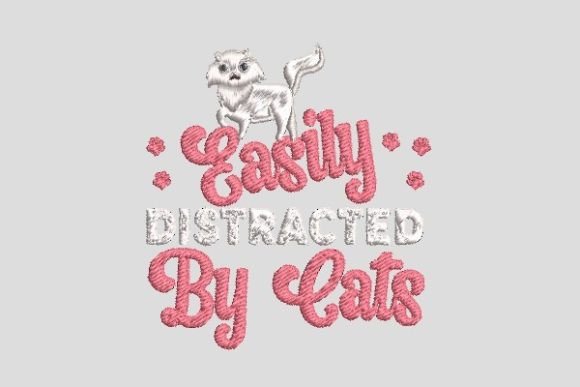 Easily Distracted by Cats Embroidery File