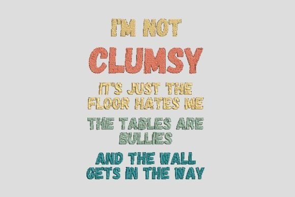 I Am Not Clumsy Embroidery Review